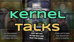 Kernel Talks