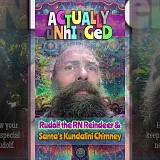 Rudolf the RN Reindeer & Santa's Kundalini Chimney (AU001)