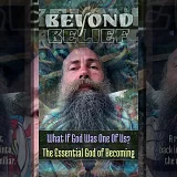 What If God Was One Of Us? The Essential God of Becoming (BB002)