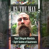 Your Lifecycle Mandala • Eight Realms of Awareness (BTW009)