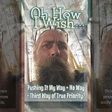 Pushing It My Way or No Way • Third Way of True Priority?