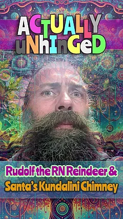 Rudolf the RN Reindeer & Santa's Kundalini Chimney (AU001)