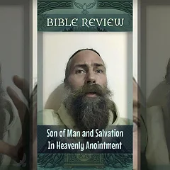 Son of Man and Salvation In Heavenly Anointment (BR002)