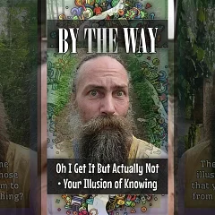 Oh I Get It But Actually Not • Your Illusion of Knowing (BTW001)