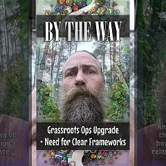 Grassroots Ops Upgrade • Need for Clear Frameworks (BTW008)