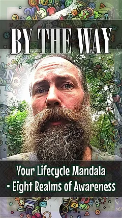 Your Lifecycle Mandala • Eight Realms of Awareness (BTW009)