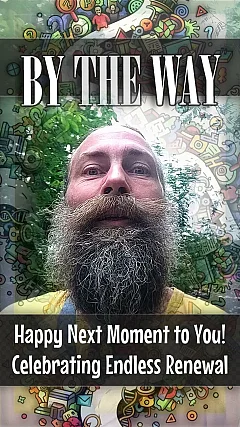 Happy Next Moment to You! Celebrating Endless Renewal (BTW013)