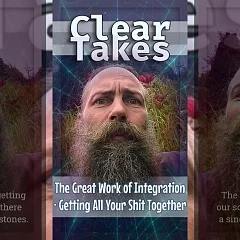 The Great Work of Integration · Getting All Your Shit Together (CT007)