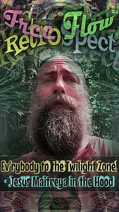 Ev'rybody to the Twilight Zone! · Jesus Maitreya in the Hood (FR003)