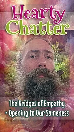 The Bridges of Empathy • Opening to Our Sameness (HC008)