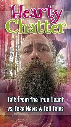Talk from the True Heart vs. Fake News & Tall Tales (HC013)