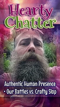 Authentic Human Presence • Our Battles vs. Crafty Slop (HC015)