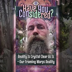 Reality Is Crystal Clear As Is • Our Framing Warps Reality (HYC004)