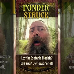 Lost in Esoteric Models? Use Your Own Awareness (PS004)