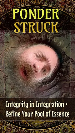 Integrity in Integration • Refine Your Pool of Essence (PS007)