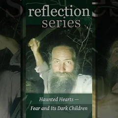 Haunted Hearts — Fear and Its Dark Children (R001)
