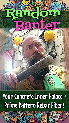 Your Concrete Inner Palace + Prime Pattern Rebar Fibers (RB005)