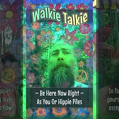 Be Here Now Right — As You Or Hippie Piles (WT002)