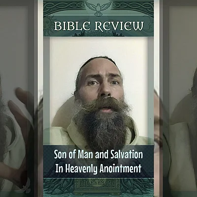Son of Man and Salvation In Heavenly Anointment (BR002)