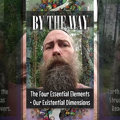 The Four Essential Elements • Our Existential Dimensions (BTW010)