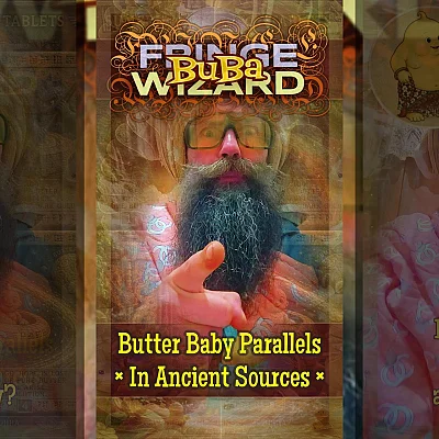 Butter Baby Parallels · In Ancient Sources (BW002)
