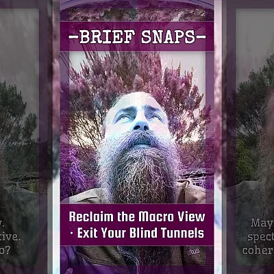 Reclaim the Macro View · Exit Your Blind Tunnels (BZ012)