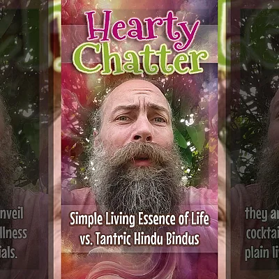 Simple Living Essence of Life vs. Tantric Hindu Bindus (HC004)