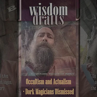 Occultism and Actualism · Dork Magicians Dismissed (WD023)