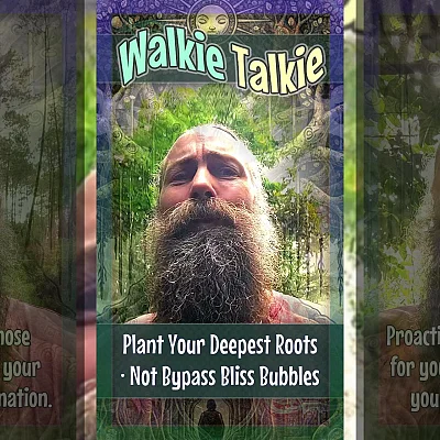 Plant Your Deepest Roots · Not Bypass Bliss Bubbles (WT005)