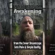 What About Awakening: From the Inner Dreamscape Into Plain and Simple Reality (WA003)